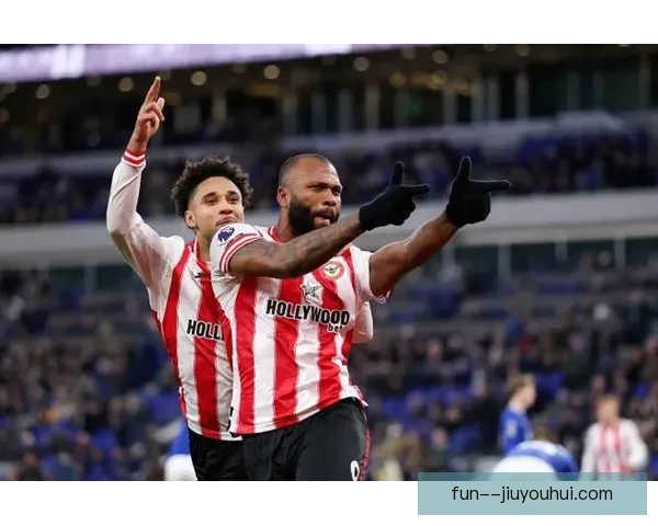 布伦特福德前锋托尼禁赛复出首战破门帮助球队制胜